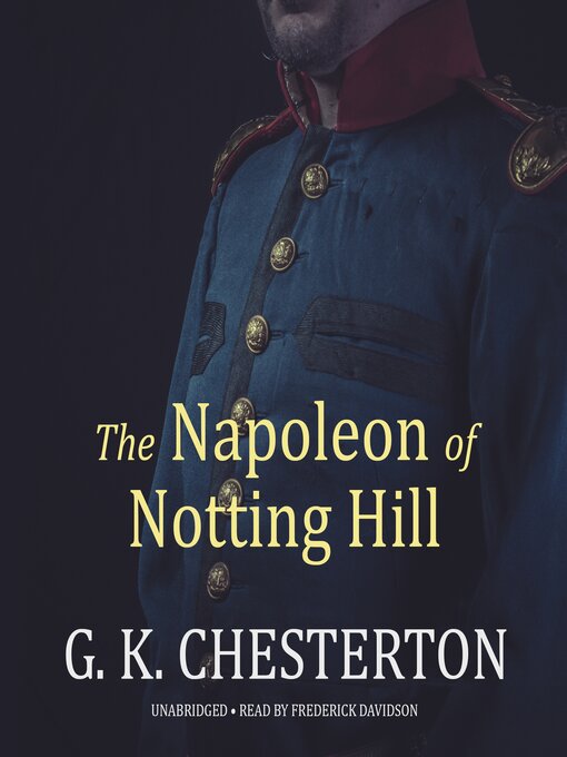 Title details for The Napoleon of Notting Hill by G. K. Chesterton - Available